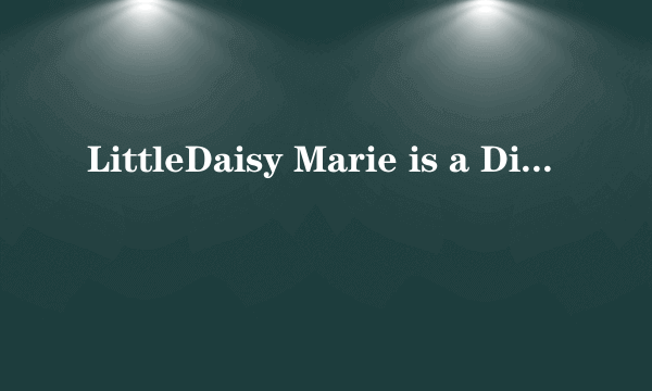 LittleDaisy Marie is a Dirty Little Girl and gets punished 是什么意思