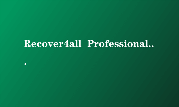 Recover4all  Professional 2.25 注册码