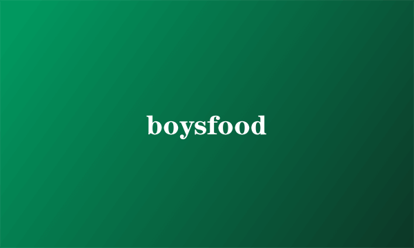 boysfood