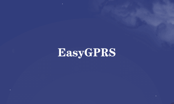 EasyGPRS