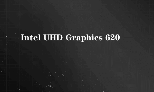 Intel UHD Graphics 620