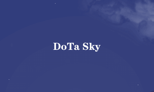 DoTa Sky