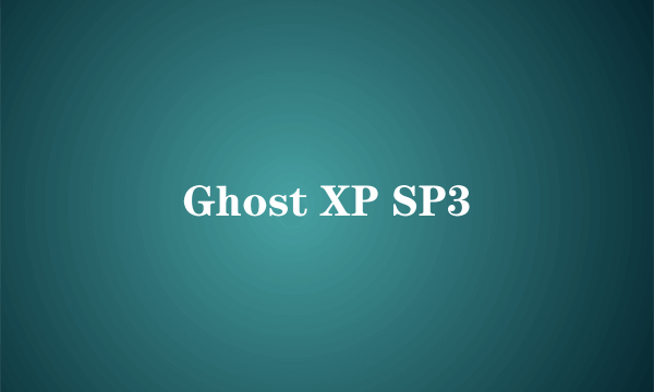 Ghost XP SP3