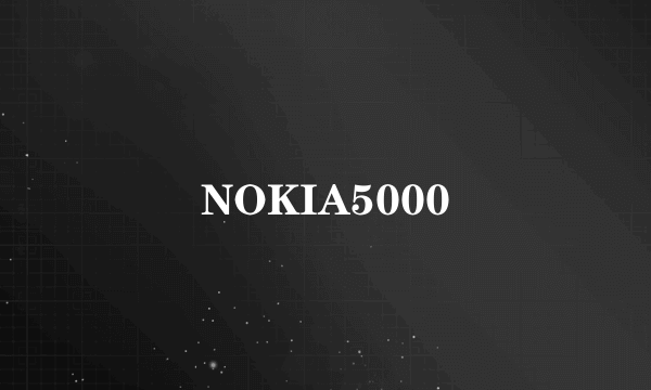 NOKIA5000