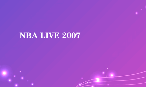 NBA LIVE 2007