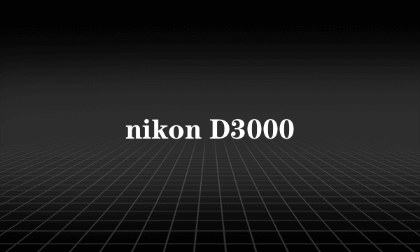 nikon D3000