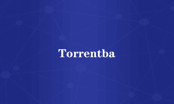 Torrentba