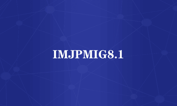 IMJPMIG8.1