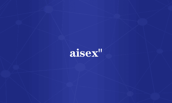 aisex