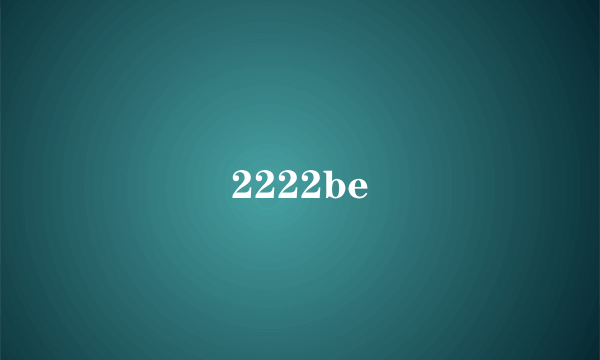 2222be