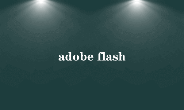 adobe flash