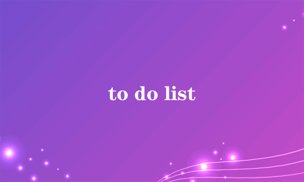 to do list