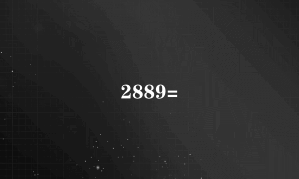 2889=