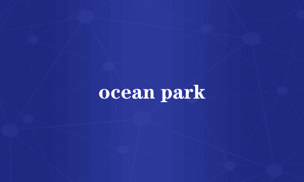 ocean park