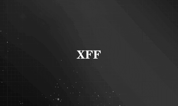 XFF