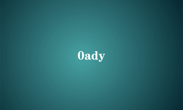 0ady