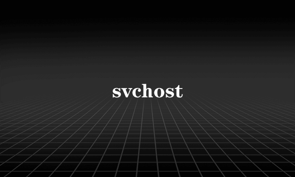 svchost