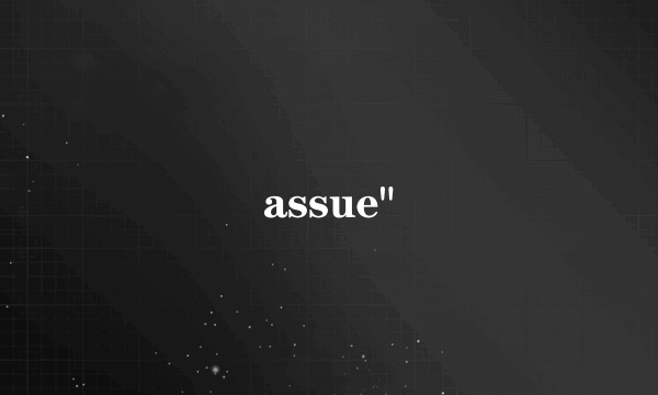 assue