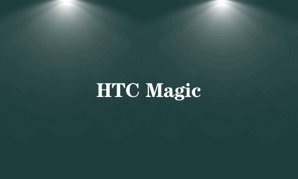 HTC Magic