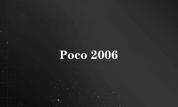 Poco 2006