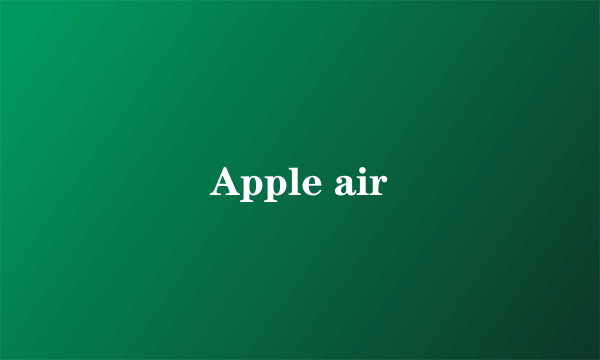 Apple air