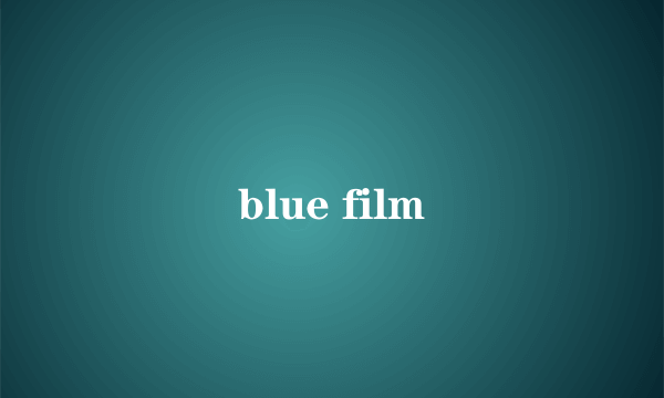 blue film