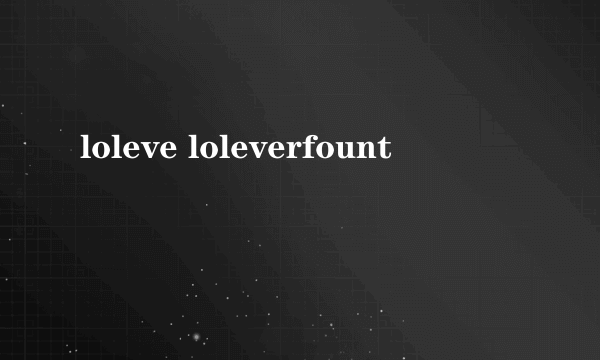 loleve loleverfount